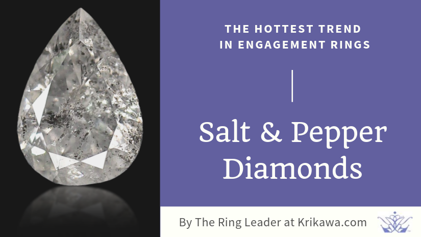 salt and pepper diamond the hottest trend in engagement rings